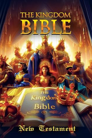 The Kingdom Bible: New Testament